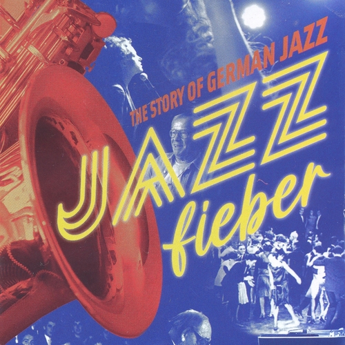 Bild für Beitrag: JAZZFIEBER. THE STORY OF GERMAN JAZZ |  Jazzgeschichte als Kinoereignis