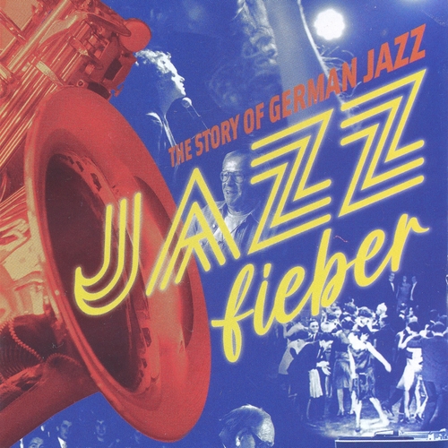 Bild für Beitrag: FILM-DOKU JAZZFIEBER | The Story of German Jazz 