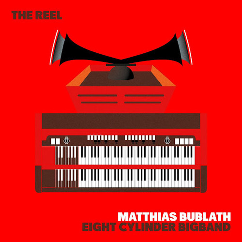 Bild für Beitrag: Matthias Bublath | Eight Cylinder BigBand - The Reel
