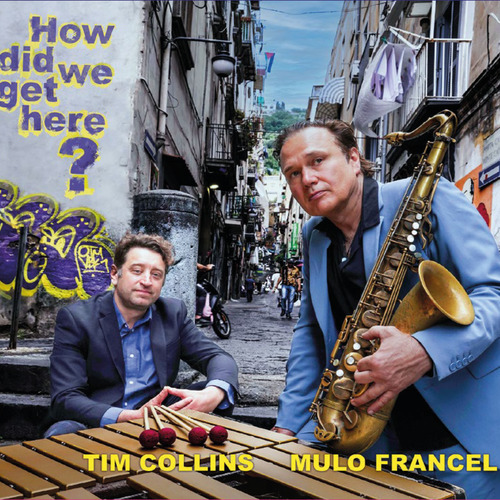Bild für Beitrag: Tim Collins und Mulo Francel | How did we get here?